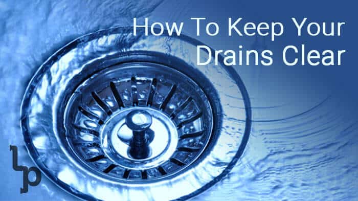 How To Keep Your Drains Clear | London Plumbing | London Ontario Plumber
