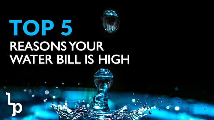 Top 5 Reasons Your Water Bill Is High | London Plumbing | Residential Plumber Services in London Ontario
